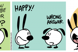 Do you want to be Right or do you want to be Happy?