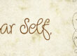 Dear Self on parchment paper