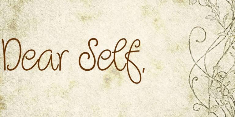 Dear Self on parchment paper