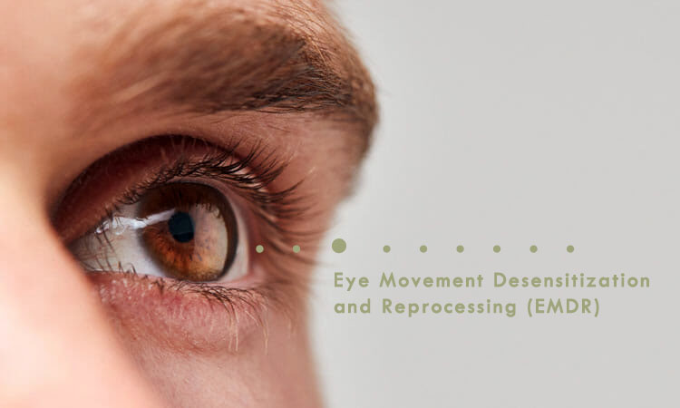 Eye Movement Desensitization and Reprocessing (EMDR)